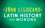 Image for John Leguizamo - Latin History for Morons - Sat, Nov. 23, 2019 @ 8 pm